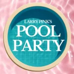 Larry Pinks Pool Party