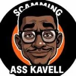 SCAMMING ASS KAVELL